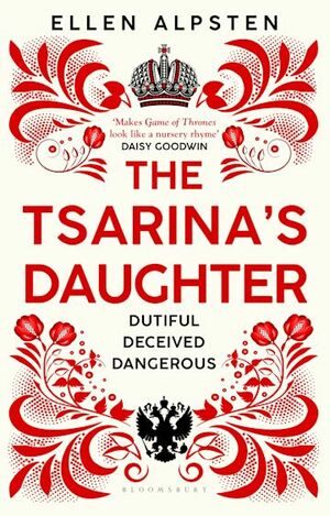 The Tsarina's Daughter by Ellen Alpsten