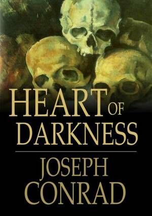 Heart of Darkness by Joseph Conrad