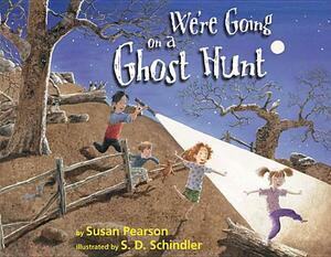 We're Going on a Ghost Hunt by Susan Pearson