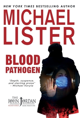 Blood Pathogen by Michael Lister