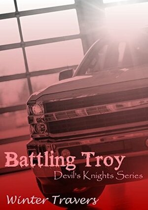 Battling Troy by Winter Travers