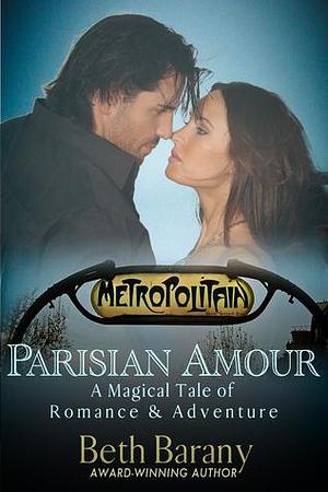 Parisian Amour by Beth Barany, Beth Barany