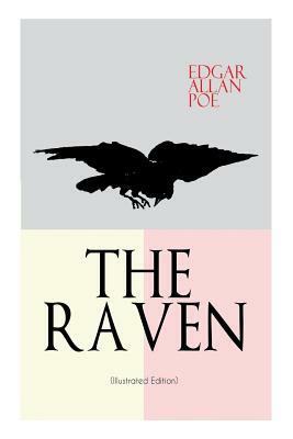 THE RAVEN (Illustrated Edition): Including Essays about the Poem & Biography of Edgar Allan Poe by Gustave Doré, Edgar Allan Poe