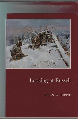 Looking at Russell by Brian W. Dippie