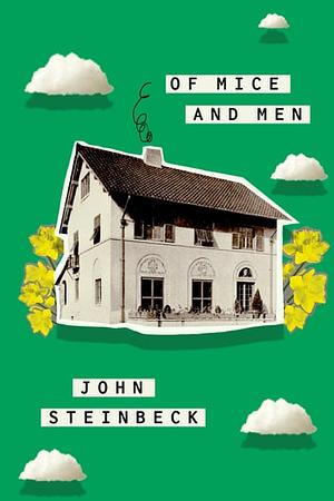 Of Mice and Men by John Steinbeck