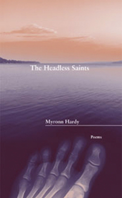 The Headless Saints by Myronn Hardy