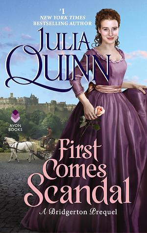 First Comes Scandal by Julia Quinn