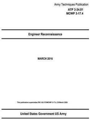 Army Techniques Publication ATP 3-34.81 MCWP 3-17.4 Engineer Reconnaissance MARCH 2016 by United States Government Us Army