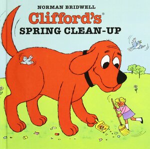 Clifford's Spring Clean-up by Norman Bridwell