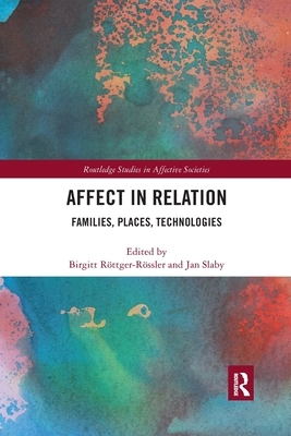 Affect in Relation: Families, Places, Technologies by 