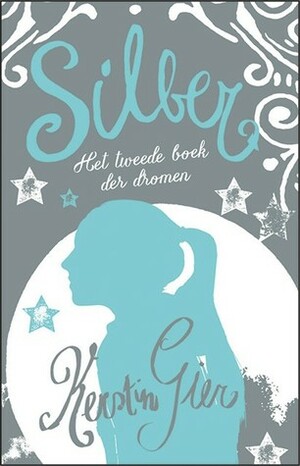 Silber: Het tweede boek der dromen by Kerstin Gier