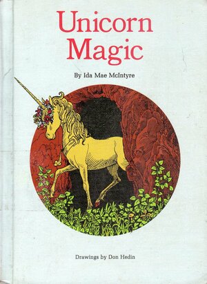 Unicorn Magic by Ida Mae McIntyre