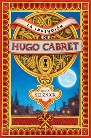 La invención de Hugo Cabret by Brian Selznick, Xohana Bastida