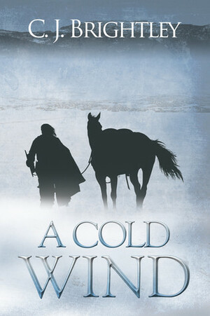 A Cold Wind by C.J. Brightley