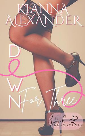 Down for Three by Kianna Alexander