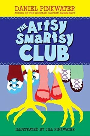 The Artsy Smartsy Club by Daniel Pinkwater, Jill Pinkwater