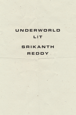 Underworld Lit by Srikanth Reddy