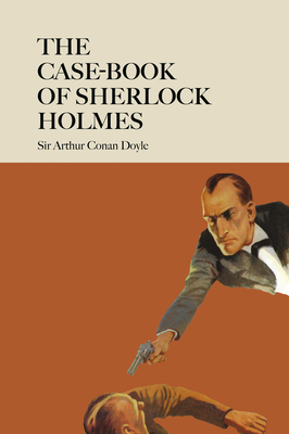 The Case-Book of Sherlock Holmes by Arthur Conan Doyle