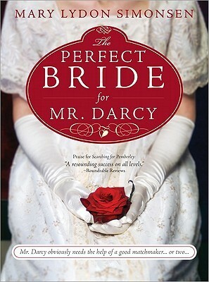 The Perfect Bride for Mr. Darcy by Mary Lydon Simonsen