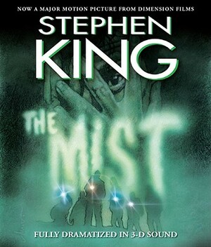 The Mist: In 3 D Sound by Stephen King