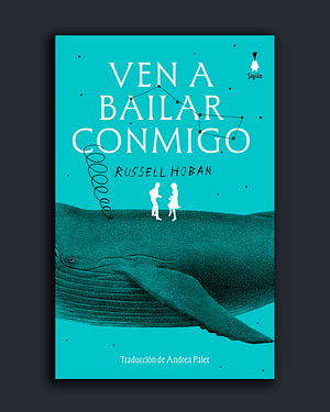 Ven a bailar conmigo by Russell Hoban
