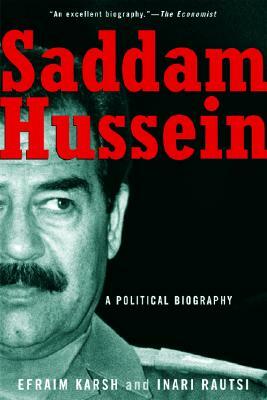 Saddam Hussein: A Political Biography by Efraim Karsh, Joseph M. Stowell