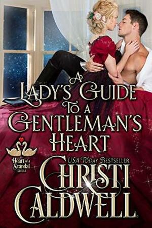 A Lady's Guide to a Gentleman's Heart by Christi Caldwell