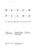Dutch Tiles in the Philadelphia Museum of Art by Jan Daniël van Dam, Ella Schaap, Pieter Jan Tichelaar, P. Andrew Lins, Philadelphia Museum of Art