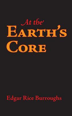 At the Earth's Core by Edgar Rice Burroughs