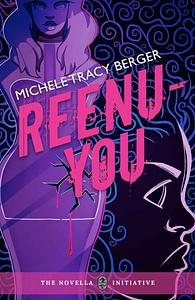 Reenu-You by Michele Tracy Berger