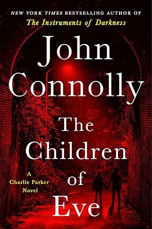 The Children of Eve by John Connolly