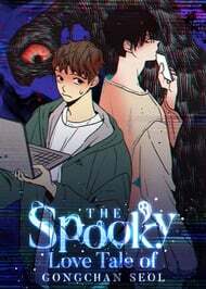 The Spooky Love Tale of Gongchan Seol by YSE