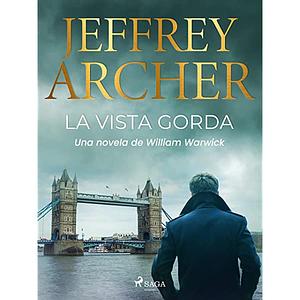 La vista gorda by Jeffrey Archer