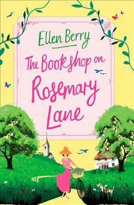 The Bookshop on Rosemary Lane by Ellen Berry
