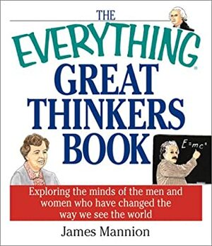 Everything Great Thinkers by James Mannion