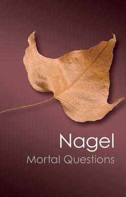 Mortal Questions (Canto Classics) by Thomas Nagel
