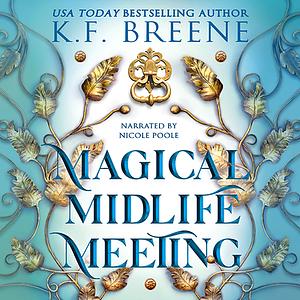 Magical Midlife Meeting by K.F. Breene