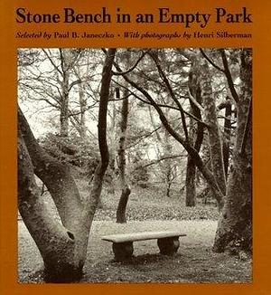 Stone Bench in an Empty Park by Henri Silberman, Paul B. Janeczko, Paul B. Janeczko