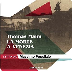 La morte a Venezia by Thomas Mann