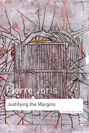 Justifying the Margins by Pierre Joris