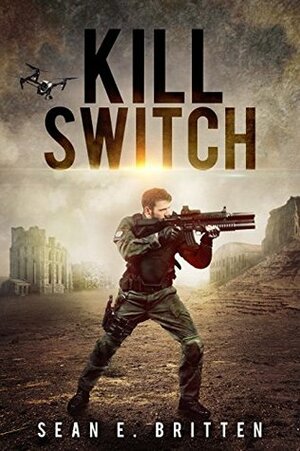 Kill Switch by Sean E. Britten