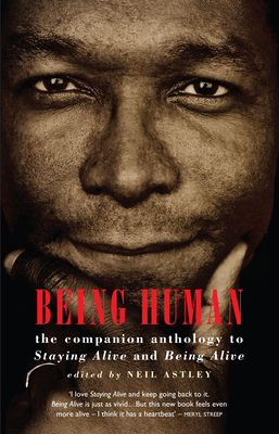 Being Human: The Companion Anthology to Staying Alive and Being Alive by 