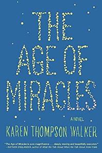 The Age of Miracles by Karen Thompson Walker