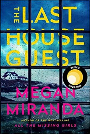 The Last House Guest by Megan Miranda