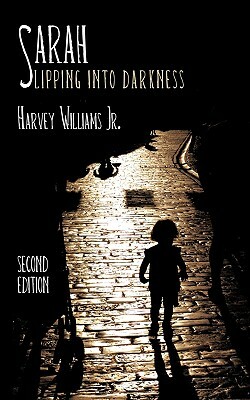 Sarah (Slipping Into Darkness) by Harvey Williams