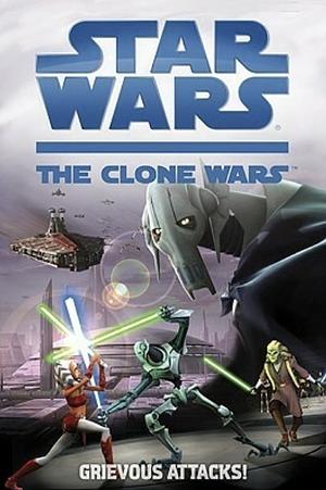 Star Wars: The Clone Wars: Grievous Attacks! by Tracey West, Rob Valois, Veronica Wasserman