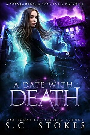 A Date With Death by S.C. Stokes