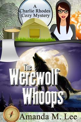 The Werewolf Whoops by Amanda M. Lee