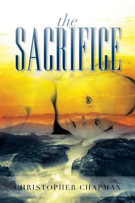 The Sacrifice by Christopher Chapman