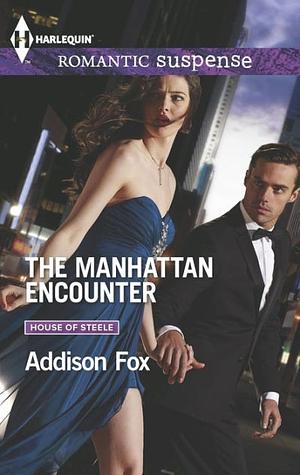 The Manhattan Encounter by Addison Fox